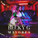 Becky G feat Bad Bunny - Mayores (Jack Mazzoni Remix)