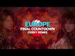 EUROPE - Final Countdown (Ferry Remix)