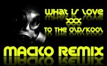 Haddaway -Forever What Is Love X Gregor Es - To The Oldskool (MACKO REMIX 2018)