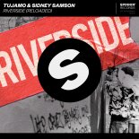 Tujamo & Sidney Samson — Riverside (Reloaded)(Extended Mix)