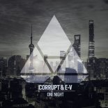 Corrupt and E-V - One Night