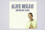 Alice Deejay - Better Off Alone (Olly James vs Laidback Luke Bootleg)
