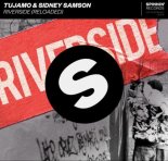 Tujamo & Sidney Samson - Riverside (Reloaded)
