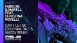 Fabio Xb & Marell Feat. Christina Novelli - Can't Let Go (Colonial One & Mazza Remix)