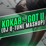 Kokab - Got U (Ready or Not) (DJ Q-Tune Mashup)