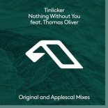 Tinlicker Ft. Thomas Oliver - Nothing Without You (Applescal Remix)