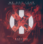 Astroblast & C.K Ft. Repp Style - We Got Love (Original Mix)