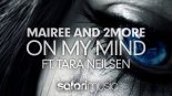 Mairee and 2More - On My Mind (ft. Tara Neilsen)