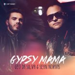 Geo Da Silva feat. Sean Norvis,- Gypsy Mama (DJ Kizami Remix)