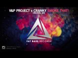 V&P PROJECT x Cranky - Smoke That! (Original Mix)