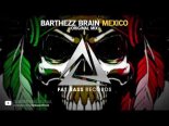 Barthezz Brain - Mexico (Original Mix)