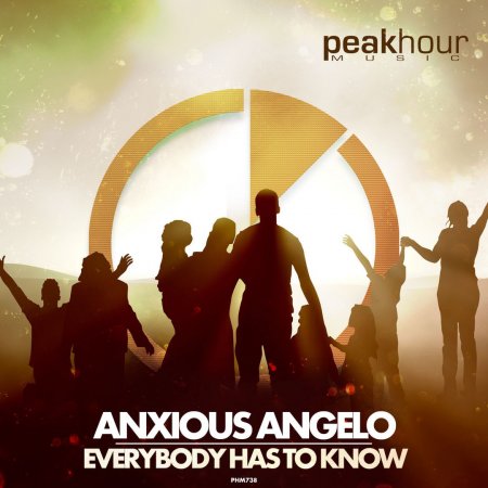 Anxious Angelo - Everybody Has to Know (Original Mix)