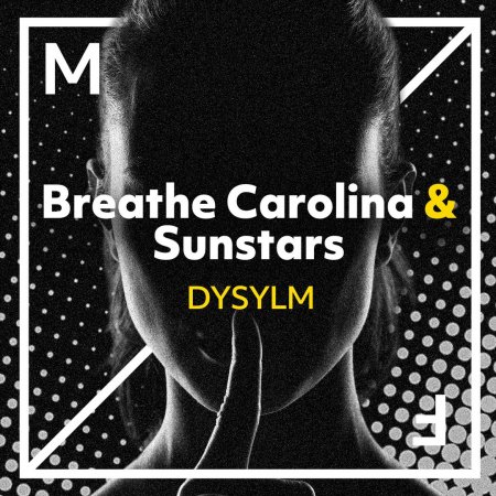 Breathe Carolina & Sunstars - DYSYLM (Extended Mix) Bass House