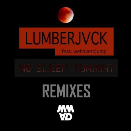 LUMBERJVCK feat. wehavetojump - No Sleep Tonight (Carbin Remix)