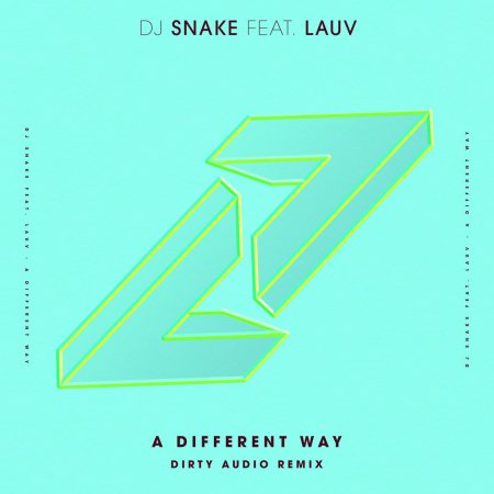 DJ Snake feat. Lauv - A Different Way (Dirty Audio Remix) Future Bass