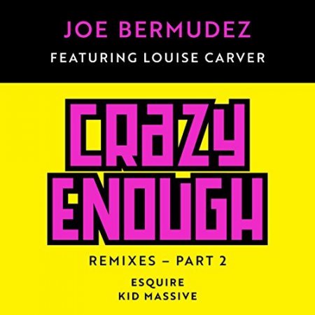 Joe Bermudez ft. Louise Carver - Crazy Enough (eSQUIRE Remix)