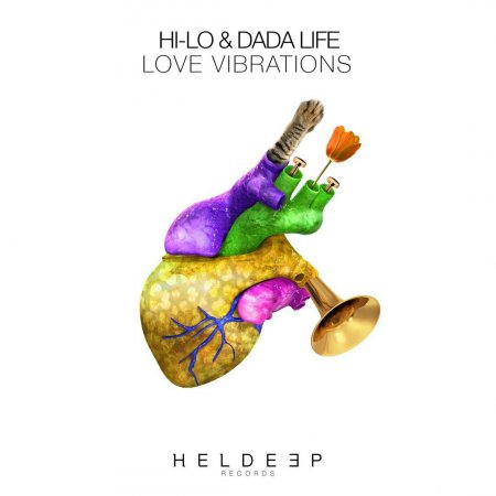 HI-LO & Dada Life - Love Vibrations (Extended Mix)
