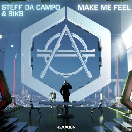 Steff Da Campo & Siks - Make Me Feel (Extended Mix)