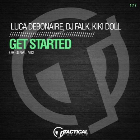 Luca Debonaire vs. DJ Falk vs. Kiki Doll - Get Started (Original Mix)