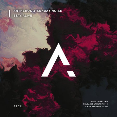 Antheros & Sunday Noise - Stay Alive (Original Mix)