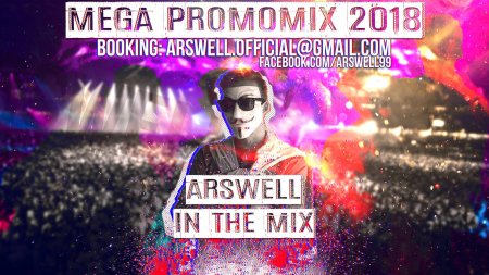 MEGA PROMOMIX 2018 - ARSWELL IN THE MIX