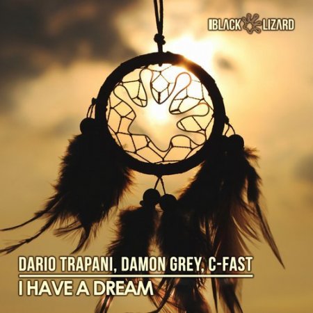 Dario Trapani, Damon Grey, C-Fast - I Have a Dream (Original Mix)
