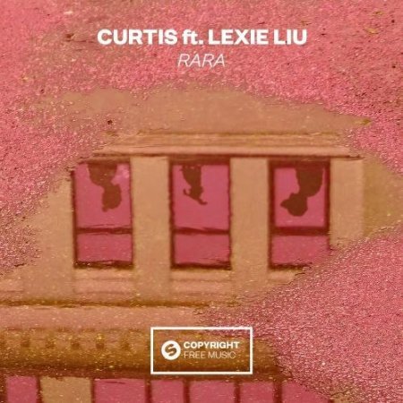Curtis feat. Lexie Liu - Rara (Original Mix)