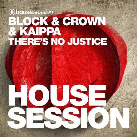 Block & Crown & Kaippa - There's No Justice (Original Mix)