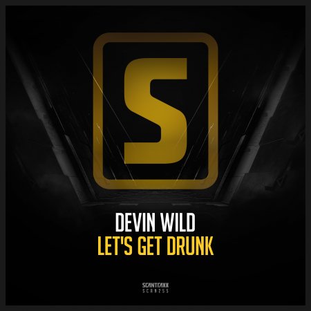 Devin Wild - Let's Get Drunk (Original Mix)