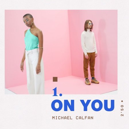 Michael Calfan - On You (Extended Mix)