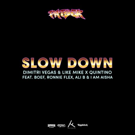 Dimitri Vegas & Like Mike x Quintino feat. Boef, Ronnie Flex, Ali В & I Am Aisha - Slow Down (Original Mix)