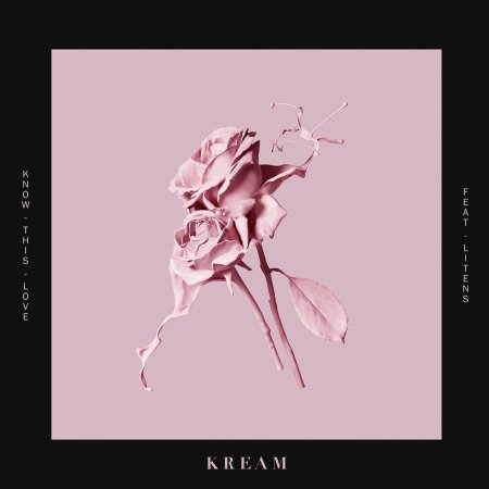 Kream feat. Litens - Know This Love (Extended Mix)
