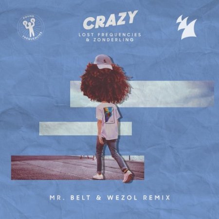 Lost Frequencies & Zonderling - Crazy (Mr. Belt & Wezol Extended Remix)