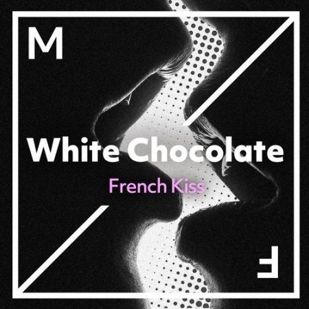 White Chocolate - French Kiss (Extended Mix) Bass House