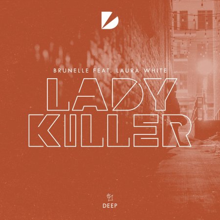 Brunelle feat. Laura White - Ladykiller (Extended Mix)
