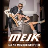 Mejk - Tak Nie Musiało Być 2018