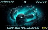 HitBasse & SecreT - Club Mix [01.02.2018]