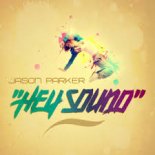 Jason Parker - Hey Sound (Naxwell Remix)