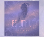 Max Farenthide & Hubertuse - Be With U (JAN3K Remix)