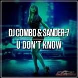 DJ Combo & SANDER-7 - U Don't Know (Radio Edit)