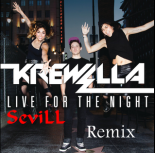 Krewella - Life for the night (SeviLL Remix)