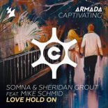 Somna & Sheridan Grout Ft. Mike Schmid - Love Hold On (Extended Mix)