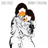 Duck Sauce - Barbra Streisand (DBL Remix)