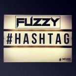 FUZZY - #HASHTAG (Original Mix)
