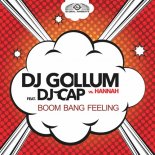 DJ Gollum feat. DJ Cap vs. Hannah - Boom Bang Feeling (Original Mix)