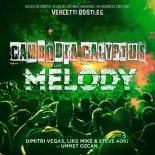 Dimitri Vegas & Like Mike - Melody Cambodia Calyptus (Vercetti Bootleg)