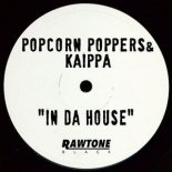 Popcorn Poppers & Kaippa - In Da House (Original Mix)