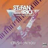 Stefan Rio Feat. Franca Morgano - Crush On You (Original Mix)