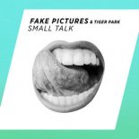 Fake Pictures &. Tiger Park - Small Talk (NoizBasses &. FunkyBeatz Bootleg)