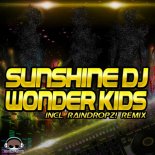 Sunshine DJ - Wonder Kids (RainDropz! Remix Edit)